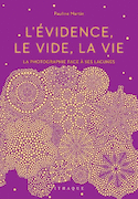 Évidence, le vide, la vie (L')